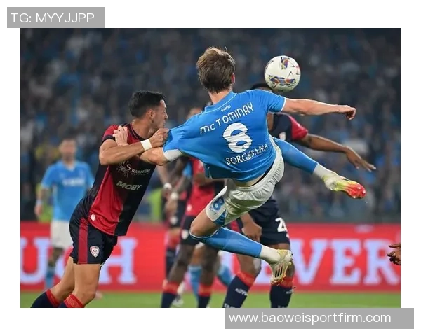 那不勒斯计划一月引进梅努德布劳内和麦克托米奈力荐